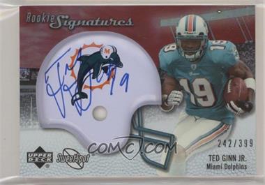 2007 NFL Sweet Spot - [Base] #138 - Rookie Signatures - Ted Ginn Jr. /399