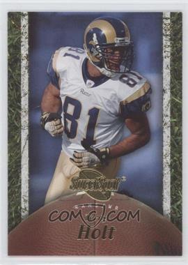 2007 NFL Sweet Spot - [Base] #91 - Torry Holt /499