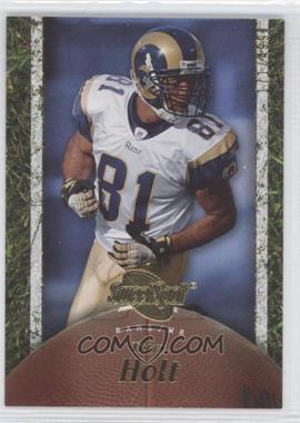 2007 NFL Sweet Spot - [Base] #91 - Torry Holt /499