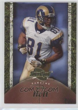 2007 NFL Sweet Spot - [Base] #91 - Torry Holt /499