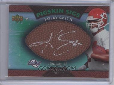 2007 NFL Sweet Spot - Pigskin Sigs - Green 99 #SSPS-KS - Kolby Smith /99