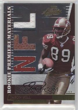 2007 Playoff Absolute Memorabilia - [Base] - Die-Cut NFL Signatures #276 - Rookie Premiere Materials - Jason Hill /100