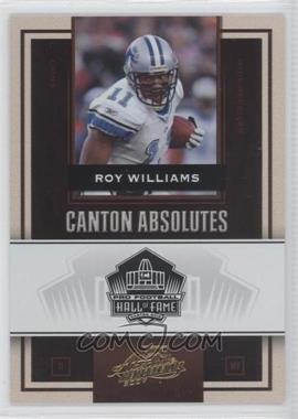 2007 Playoff Absolute Memorabilia - Canton Absolutes - Gold #CA-22 - Roy Williams /50