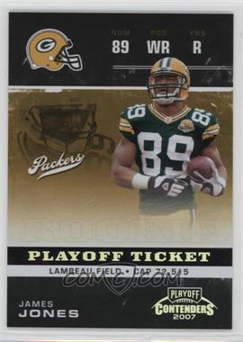 2007 Playoff Contenders - [Base] - Playoff Ticket #163 - James Jones /99