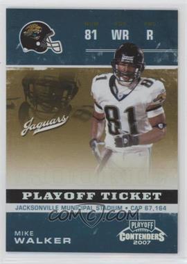 2007 Playoff Contenders - [Base] - Playoff Ticket #203 - Mike Walker /99