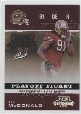 2007 Playoff Contenders - [Base] - Playoff Ticket #210 - Ray McDonald /99