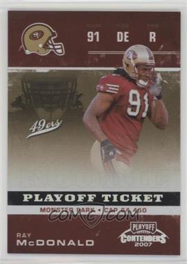 2007 Playoff Contenders - [Base] - Playoff Ticket #210 - Ray McDonald /99