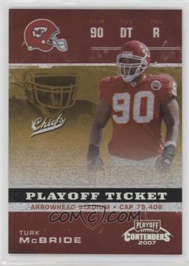 2007 Playoff Contenders - [Base] - Playoff Ticket #234 - Turk McBride /99