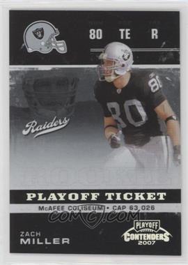 2007 Playoff Contenders - [Base] - Playoff Ticket #240 - Zach Miller /99
