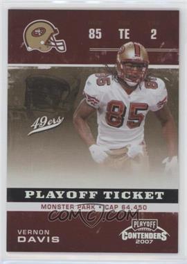 2007 Playoff Contenders - [Base] - Playoff Ticket #85 - Vernon Davis /199