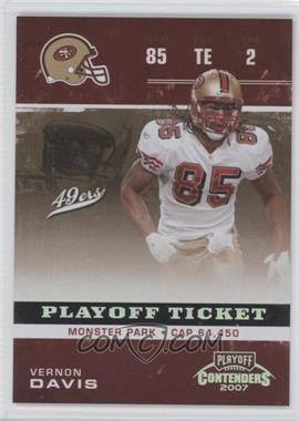 2007 Playoff Contenders - [Base] - Playoff Ticket #85 - Vernon Davis /199