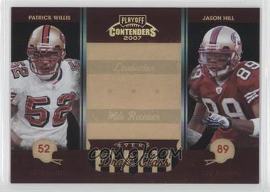 2007 Playoff Contenders - Draft Class - Black #DC-26 - Patrick Willis, Jason Hill /100 [Noted]
