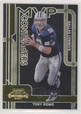 2007 Playoff Contenders - MVP Contenders - Gold #MVP-11 - Tony Romo /250