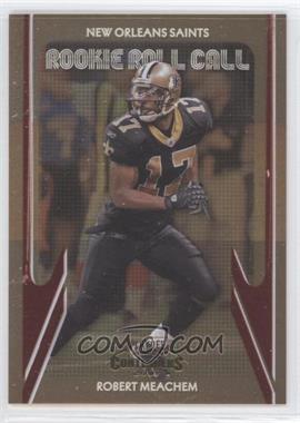 2007 Playoff Contenders - Rookie Roll Call #RRC-9 - Robert Meachem /1000