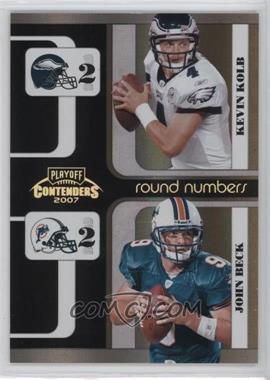 2007 Playoff Contenders - Round Numbers - Black #RN-14 - Kevin Kolb, John Beck /100