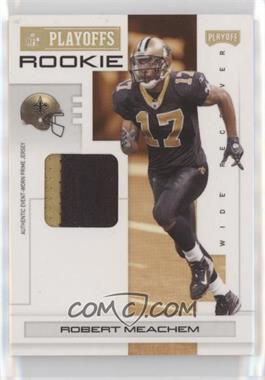 2007 Playoff NFL Playoffs - [Base] - Gold Materials Prime #127 - Robert Meachem /10