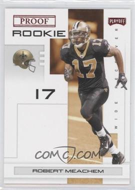 2007 Playoff NFL Playoffs - [Base] - Red Proof #127 - Robert Meachem