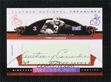 2007 Playoff National Treasures - All Decade - Cut Signatures #AD-TC - Tony Canadeo /100