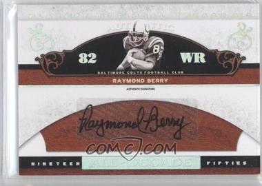 2007 Playoff National Treasures - All Decade - Signatures #AD-RB - Raymond Berry /99