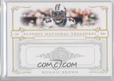 2007 Playoff National Treasures - [Base] - Gold #16 - Ronnie Brown /5