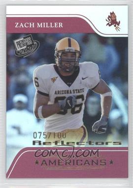 2007 Press Pass - [Base] - Reflectors Proof #81 - All Americans - Zach Miller /100