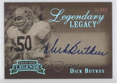 2007 Press Pass Legends - Legendary Legacy - Platinum Autographs #LL-DB - Dick Butkus /25