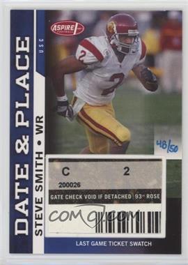 2007 SAGE Aspire - Date & Place - Ticket #DP-9 - Steve Smith /50 [Noted]