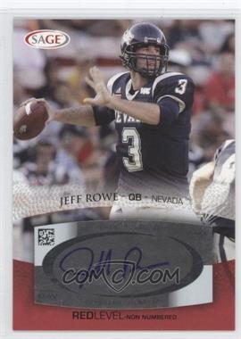 2007 SAGE Autographed Football - Autographs - Red #A46 - Jeff Rowe
