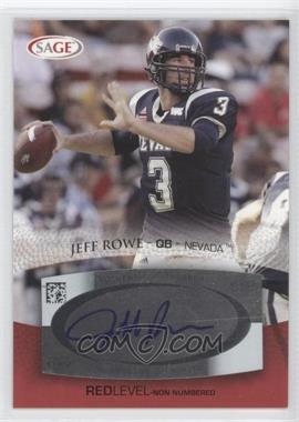 2007 SAGE Autographed Football - Autographs - Red #A46 - Jeff Rowe