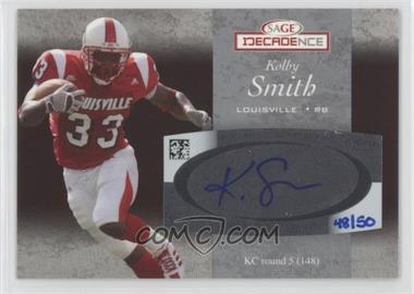 2007 SAGE Decadence - Autographs - Silver #A46 - Kolby Smith /50