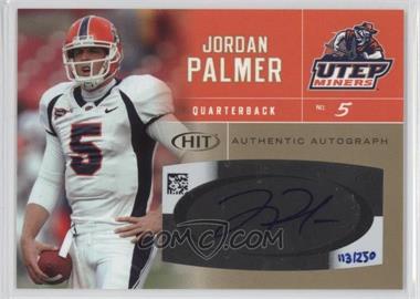 2007 SAGE Hit - Autographs - Gold #A58 - Jordan Palmer /250