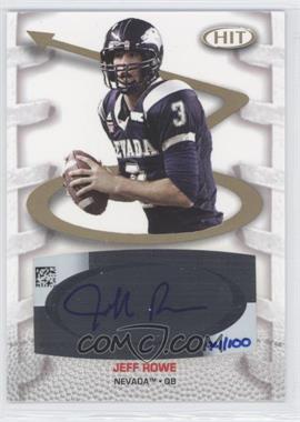 2007 SAGE Hit - Playmakers Autographs #PA6 - Jeff Rowe /100