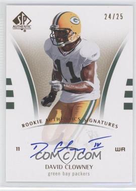 2007 SP Authentic - [Base] - Gold #211 - Rookie Authentics Signatures - David Clowney /25