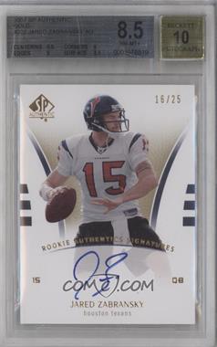 2007 SP Authentic - [Base] - Gold #222 - Rookie Authentics Signatures - Jared Zabransky /25 [BGS 8.5 NM‑MT+]