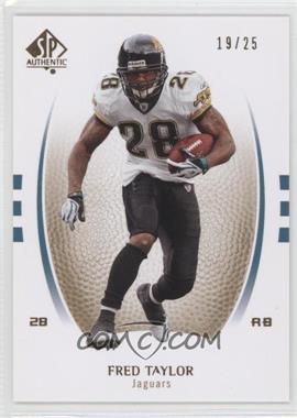 2007 SP Authentic - [Base] - Gold #36 - Fred Taylor /25