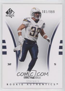 2007 SP Authentic - [Base] #170 - Rookie Authentics - Eric Weddle /999