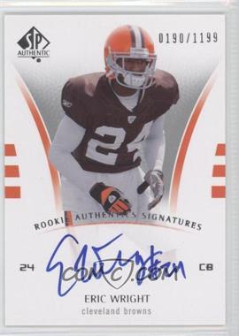 2007 SP Authentic - [Base] #217 - Rookie Authentics Signatures - Eric Wright /1199