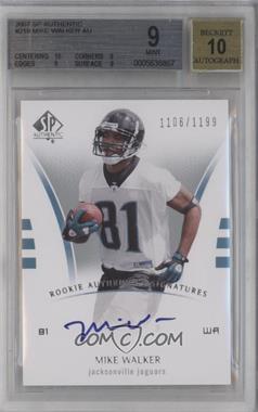 2007 SP Authentic - [Base] #219 - Rookie Authentics Signatures - Mike Walker /1199 [BGS 9 MINT]