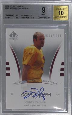 2007 SP Authentic - [Base] #225 - Rookie Authentics Signatures - Jordan Palmer /1199 [BGS 9 MINT]