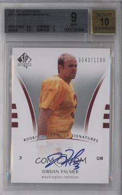 2007 SP Authentic - [Base] #225 - Rookie Authentics Signatures - Jordan Palmer /1199 [BGS 9 MINT]