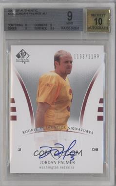 2007 SP Authentic - [Base] #225 - Rookie Authentics Signatures - Jordan Palmer /1199 [BGS 9 MINT]