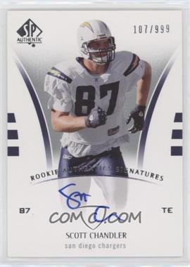 2007 SP Authentic - [Base] #237 - Rookie Authentics Signatures - Scott Chandler /999