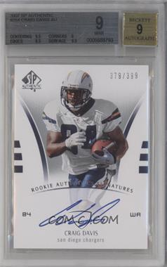 2007 SP Authentic - [Base] #254 - Rookie Authentics Signatures - Craig Davis /399 [BGS 9 MINT]