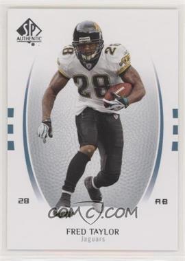 2007 SP Authentic - [Base] #36 - Fred Taylor