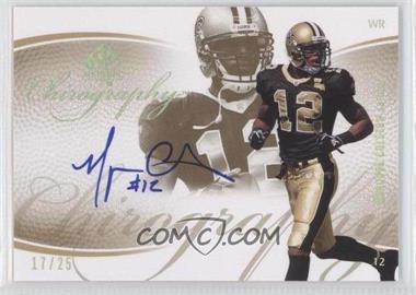 2007 SP Authentic - Chirography - Gold #CA-MC - Marques Colston /25