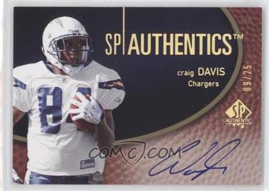 2007 SP Authentic - SP Authentics Autographs - Gold #SPAA-CD - Craig Davis /25