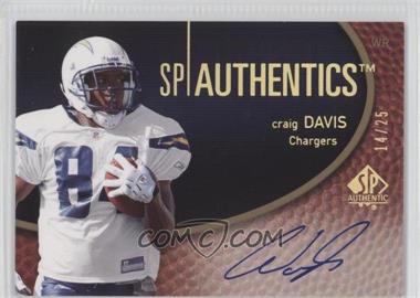 2007 SP Authentic - SP Authentics Autographs - Gold #SPAA-CD - Craig Davis /25