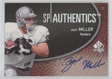 2007 SP Authentic - SP Authentics Autographs #SPAA-ZM - Zach Miller