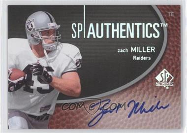 2007 SP Authentic - SP Authentics Autographs #SPAA-ZM - Zach Miller