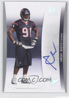 2007 SP Authentic - Sign of the Times #SOTT-AO - Amobi Okoye